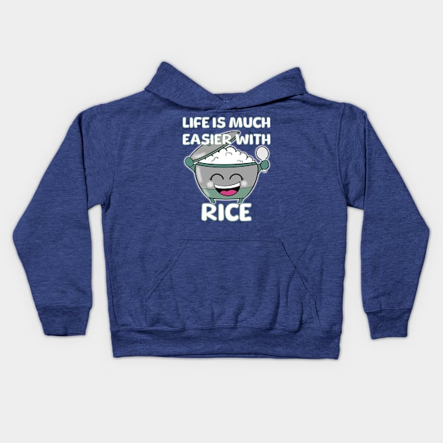 Life is much easier with RICE Kids Hoodie by Isuotmo